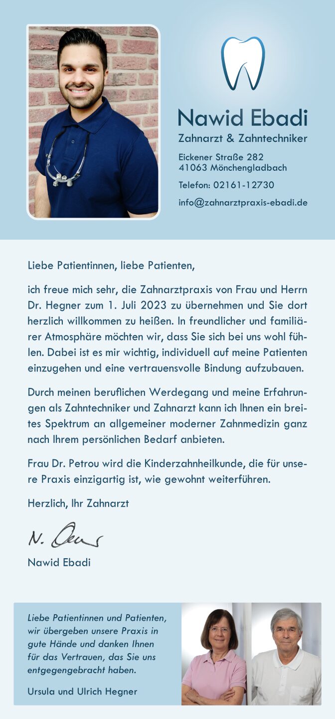 Willkommensgruß von Praxisinhaber Zahnarzt Nawid Ebadi. Information darüber, dass es sich um die vormalige Praxis Dr. Hegner handelt.